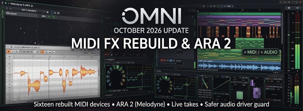Sixteen MIDI Effects Rebuilt, ARA 2 Support (Melodyne), Live Takes in Arrangement & a Safer Audio Start — Omni Update October 2026